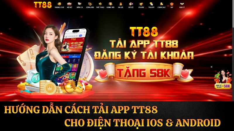 Hướng Dẫn Cách Tải App TT88 Cho Điện Thoại iOS & Android (Link Chuẩn)